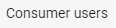3. Consumer User Tab